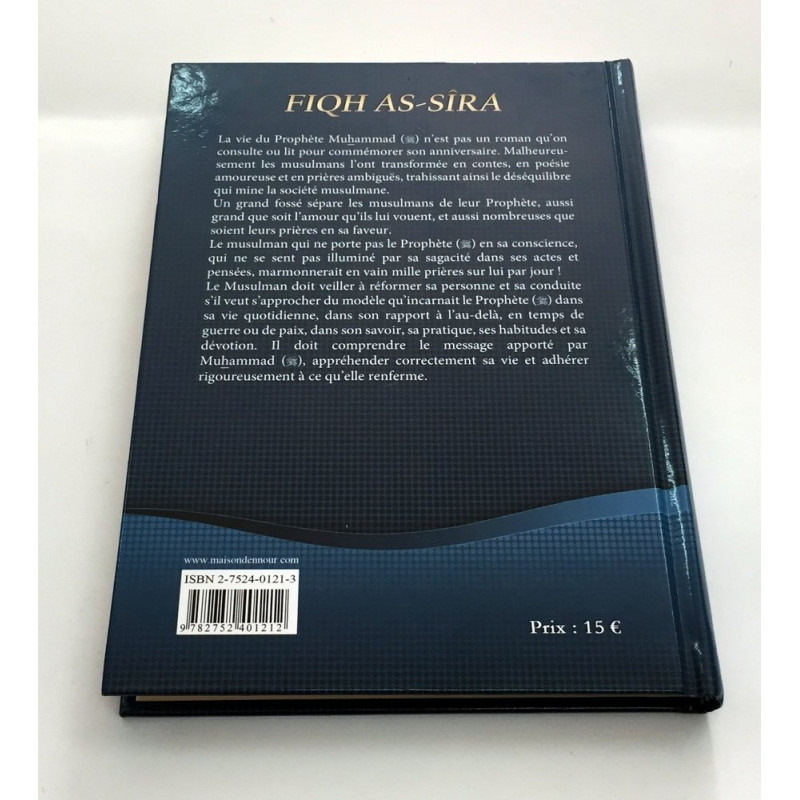 Fiqh As Sira, La Biographie Du Prophète Mohammad - Edition Ennour Fiqh As Sira, La Biographie Du Prophète Mohammad - Edition Ennour