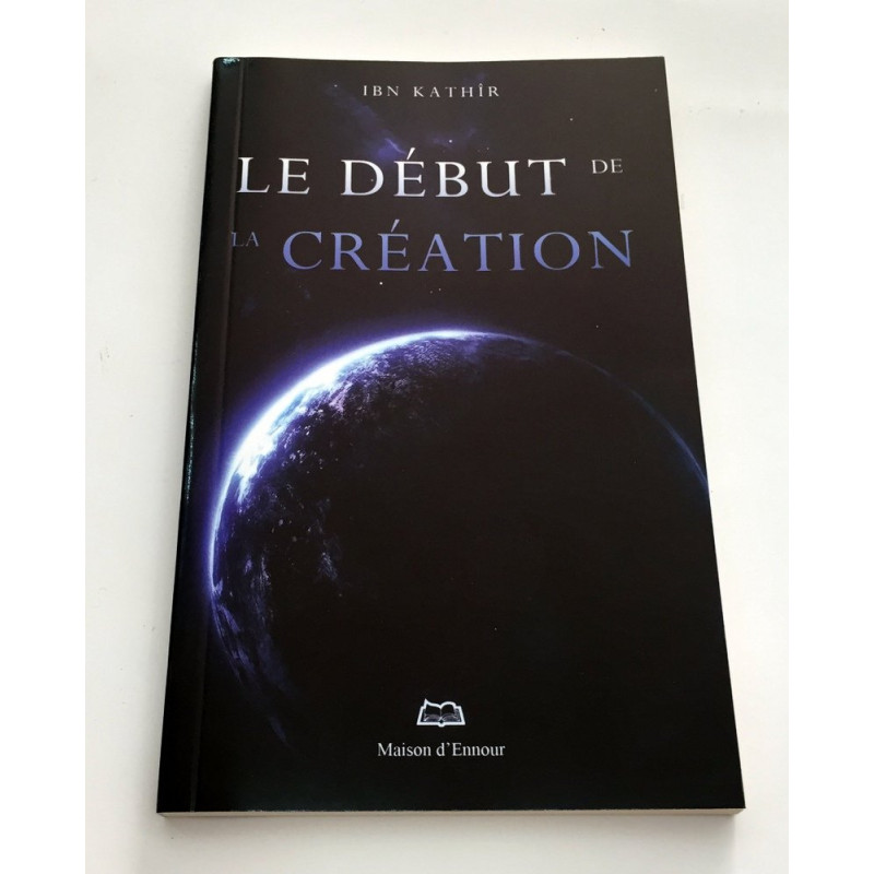 Le Début De La Création - Edition Ennour Le Début De La Création - Edition Ennour