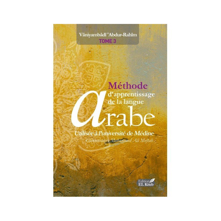 Tome de Medine 3 - Méthode d'Apprentissage de Langue Arabe Tome III - 2ème Edition - Edition El Kitteb