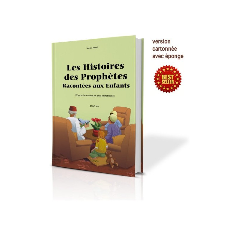 Les Histoires Des Prophètes Racontées Aux Enfants - Version Cartonnée - A Partir de 5 ans - Edition Orientica