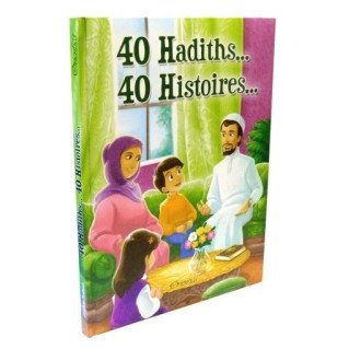 40 Hadiths et 40 Histoires ... - Version Cartonnée - Edition Orientica 