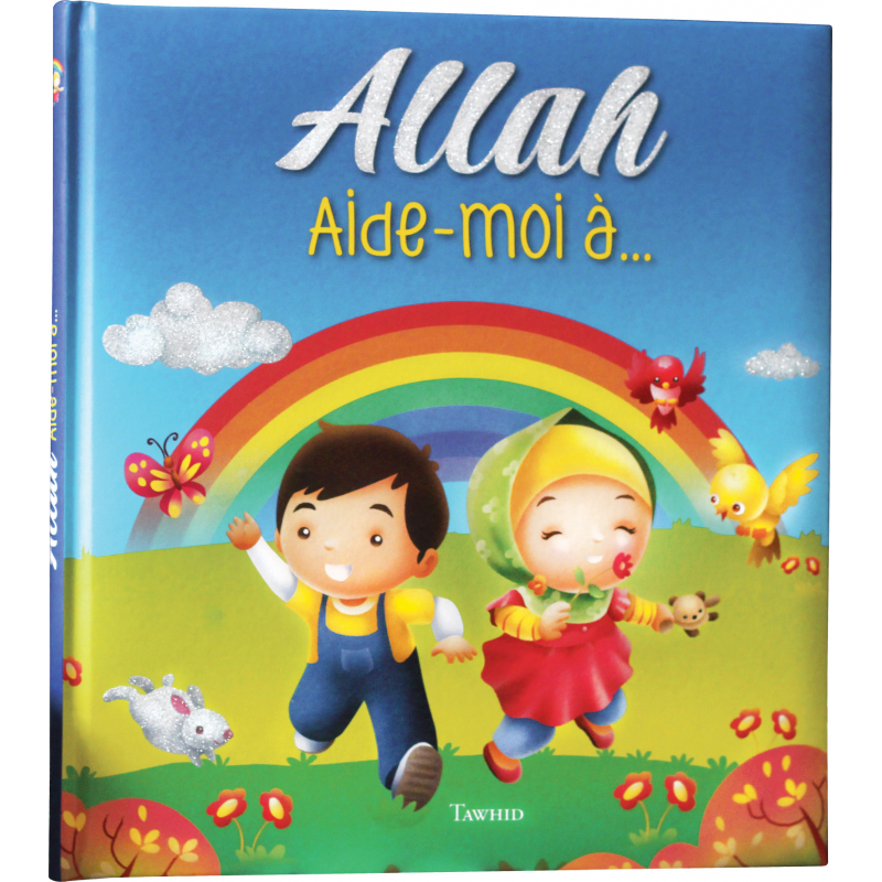 ALLAH Aide Moi à ... - Edition Tawhid