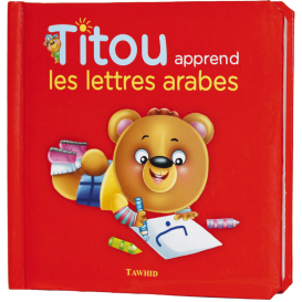 Titou Apprend Les Lettres Arabes - Edition Tawhid