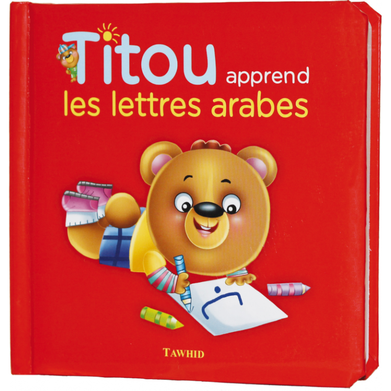 Titou Apprend Les Lettres Arabes - Edition Tawhid