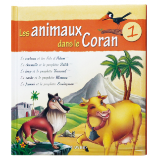 Les Animaux Dans Le Coran, vol. 1 - Edition Tawhid 