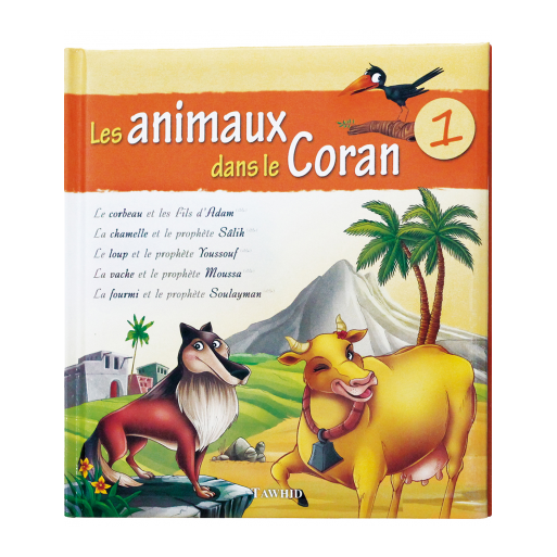 Les Animaux Dans Le Coran, vol. 1 - Edition Tawhid 