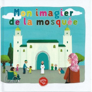 Mon Imagier De La Mosquée - Edition Graines De Foi
