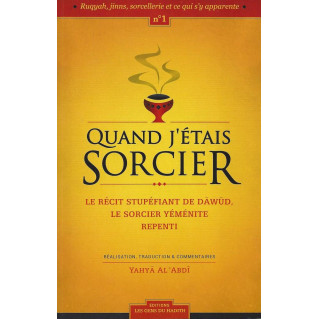 Quand J'Etais Sorcier - Edition Les Gens Du Hadith