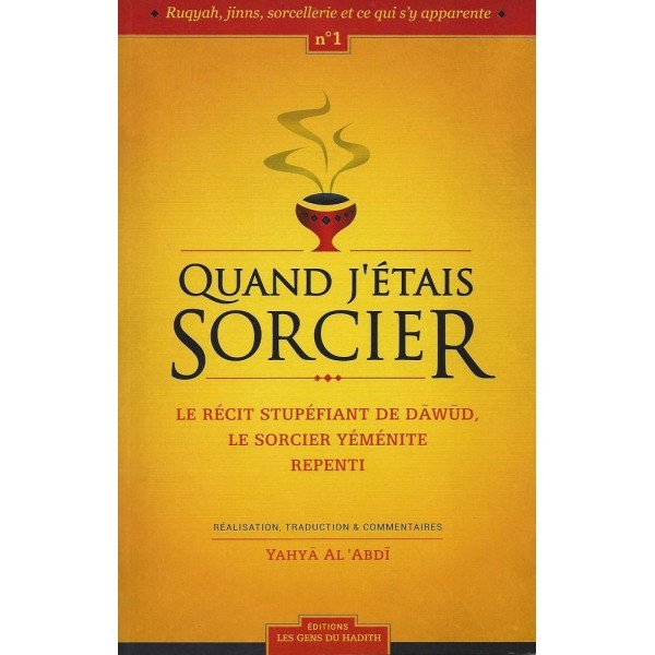 Quand J'Etais Sorcier - Edition Les Gens Du Hadith