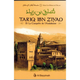 Tariq ibn Ziyad et la Conquête de l'Andalousie - Série Les Héros de l'Islam - Edition Al Bayyinah