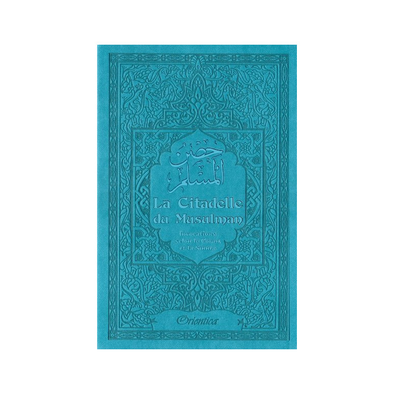 Citadelle Du Musulman Francais Arabe Phonetique Bleu - Edition Orientica Citadelle Du Musulman Francais Arabe Phonetique Bleu - Edition Orientica