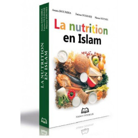 La Nutrition en Islam – Diététiciennes-Nutritionniste Expérimentées – Edition Ennour