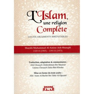 L'Islam une Religion Parfaitement Complète - Shaykh Ash-Shanqiti - Edition Al Bidar