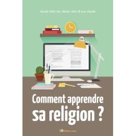 Comment Apprendre Sa Religion ? - 3 Conférences de Cheikh Salih Al-Cheikh - Edition Anas