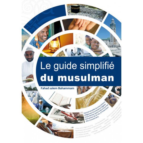 Le Guide Simplifié du Musulman - Guide du Nouveau Musulman - Edition New Muslim Guide