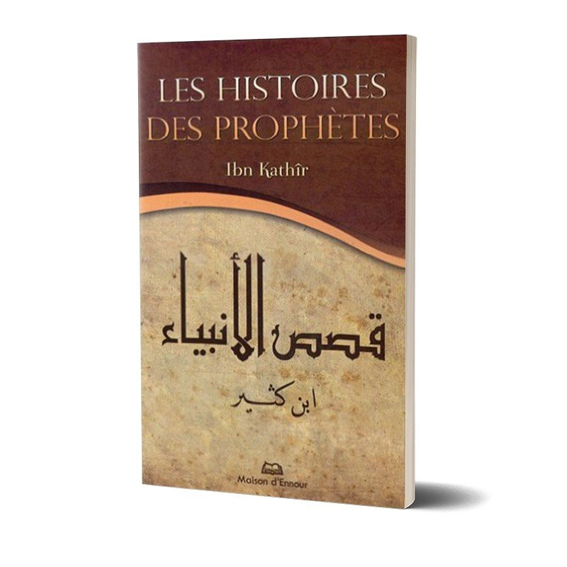 Les Histoires des Prophètes - Format de Poche - Ibn Khathir - Edition Ennour Les Histoires des Prophètes - Format de Poche - Ibn Khathir - Edition Ennour