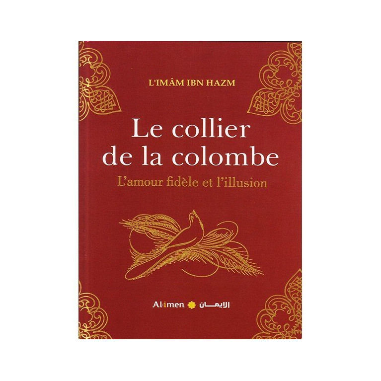 Les Affinités de l'Amour - Le Collier de la Colombe - Ibn Hazm Al Andalusi - Edition Le Savoir