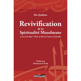 Revivification de la Spiritualité Musulmane - Ibn Qudama - Edition Iqra 