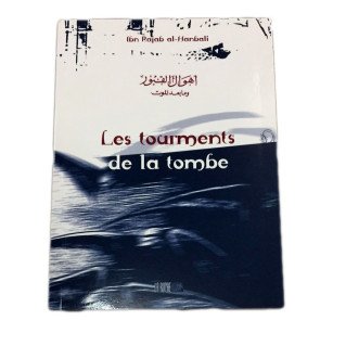 Les Tourments de la tombe - Ibn Rajab Al-Hanbali - Edition La Ruche