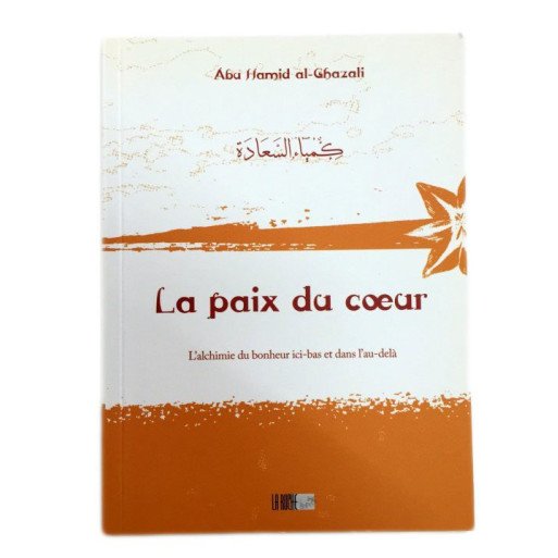 La Paix du Coeur - Abu Hamid Al Ghazali - Edition La Ruche