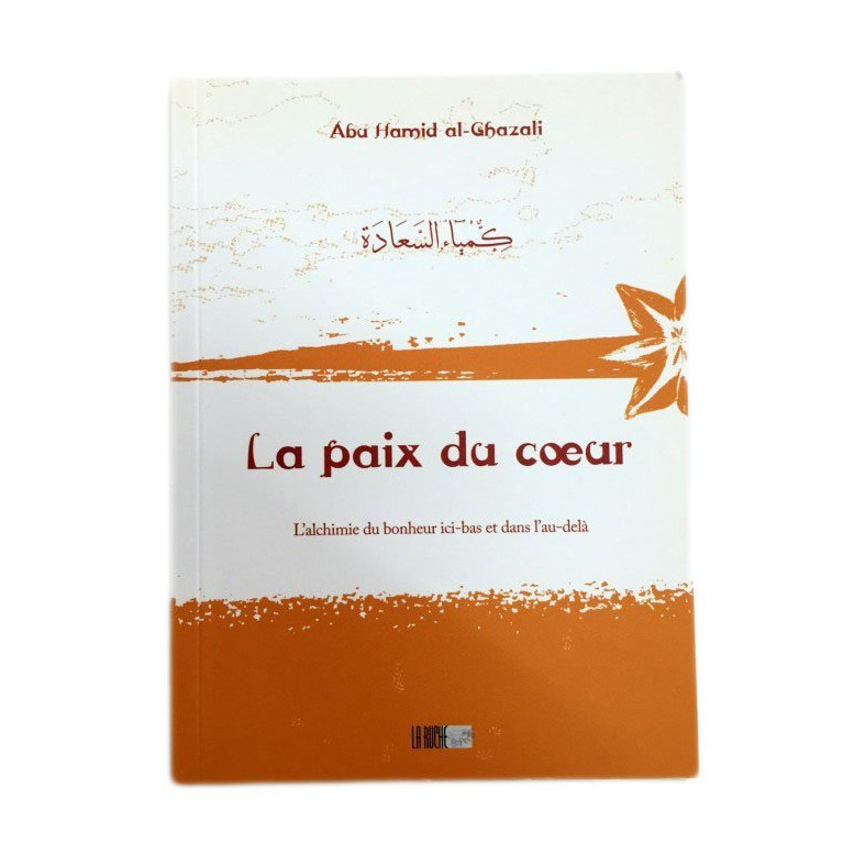 La Paix du Coeur - Abu Hamid Al Ghazali - Edition La Ruche