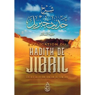 Explication du Hadith de Jibrîl - Shaykh Al-Fawzân - Edition Ibn Badis