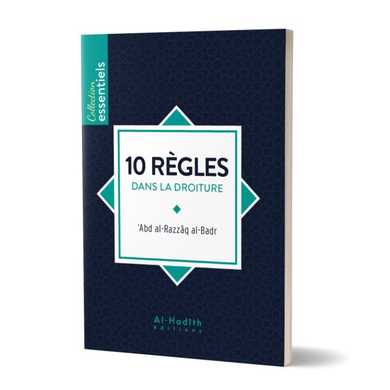 10 Règles dans la Droiture - Edition Al Hadith 10 Règles dans la Droiture - Edition Al Hadith