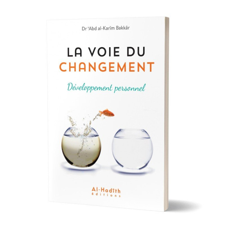 La Voie du Changement - Développement Personnel - Edition Al Hadith