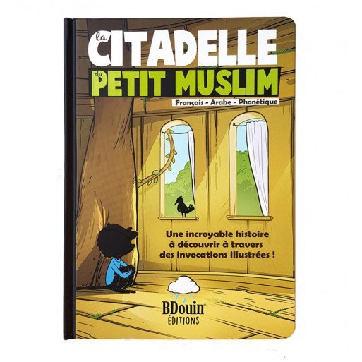 Citadelle du Petit Muslim - Français Arabe Phonétique -  Edition du Bdouin