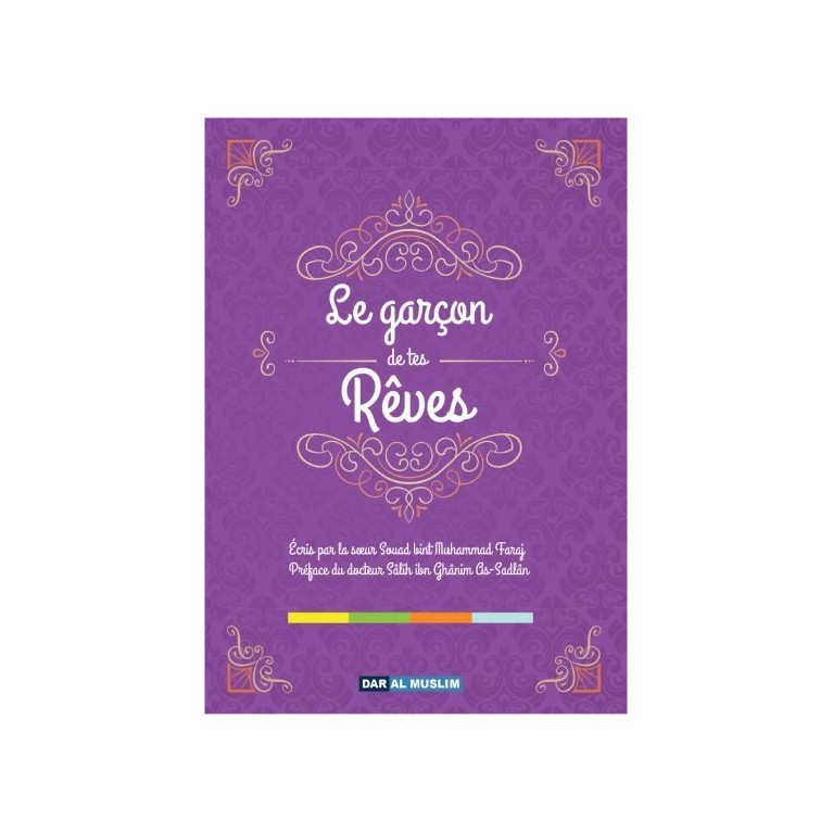 Le Garçon de Tes Rêves - Edition Dar  Al  Muslim