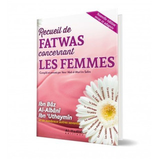 Recueil de Fatwas concernant les femmes - Edition Al Hadith