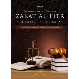 Questions Posées sur le Jeûne et la Zakat Al Fitr - Cheikh Salih Bin Mohammad Al-Louhaydân - Edition Dine Al Haqq