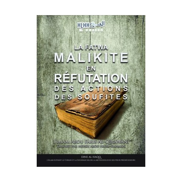 La Fatwa Malikite en Réfutation des Actions des Soufites - L’Imam Abou Fâris Al-Qîrawânî Al-Jaami - Edition An Nassiha