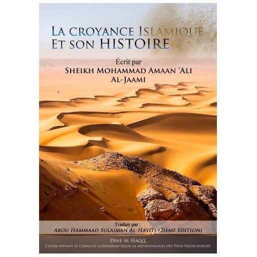 La Croyance Islamique et son Histoire - Sheikh Mohammad Amaan ‘Ali Al-Jaami - Edition Dine Al Haqq