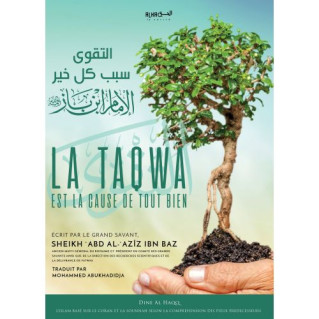 La Taqwa est la Cause de Tout Bien - Cheikh Abdul'Aziz Ibn Abdillah Ibn Baz - Edition Dine Al Haqq