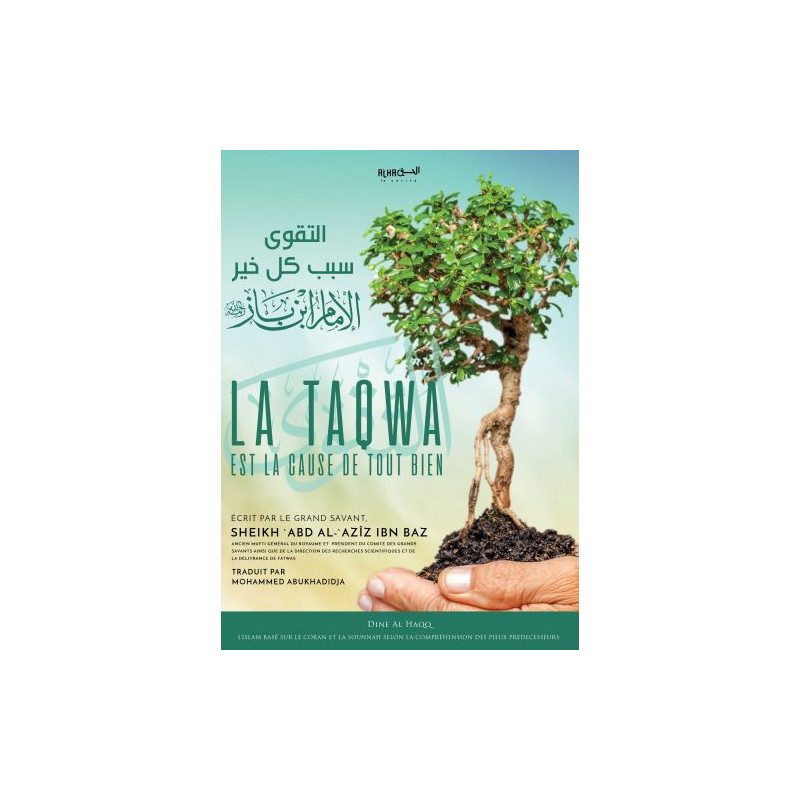 La Taqwa est la Cause de Tout Bien - Cheikh Abdul'Aziz Ibn Abdillah Ibn Baz - Edition Dine Al Haqq La Taqwa est la Cause de Tout Bien - Cheikh Abdul'Aziz Ibn Abdillah Ibn Baz - Edition Dine Al Haqq