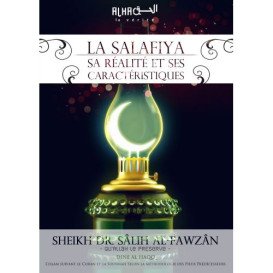 La Salafiya, sa Réalité et ses Caractéristiques - Cheikh Sâlih Al-Fawzân - Edition Dine Al Haq