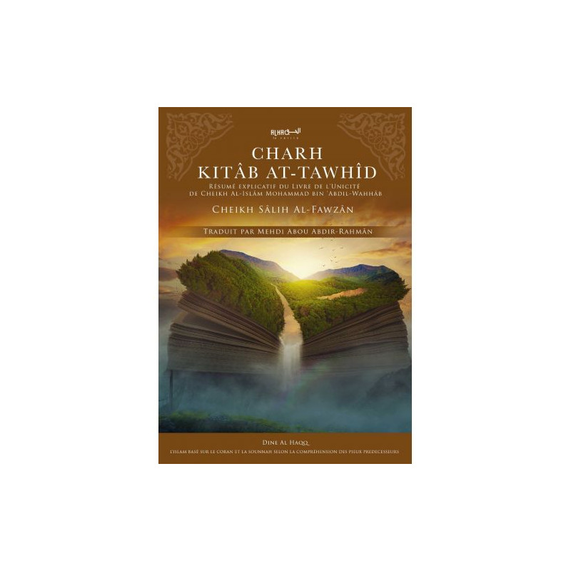 Charh Kitab At-Tawhid Vol 1 - Cheikh Dr. Sâlih Al-Fawzân - Edition Dine Al Haqq Charh Kitab At-Tawhid Vol 1 - Cheikh Dr. Sâlih Al-Fawzân - Edition Dine Al Haqq