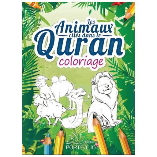 Livre de Coloriage : Les Animaux Cites dans le Quran - Editions Portfolio