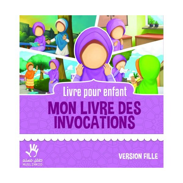 Mon Livre Des Invocations Fille Edition Muslim Kid