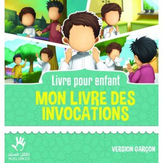 Mon Livre des Invocations - Garçon - Edition Muslim Kid