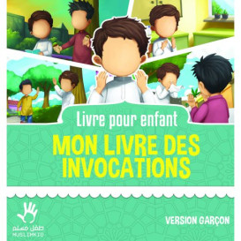 Mon Livre des Invocations - Garçon - Edition Muslim Kid