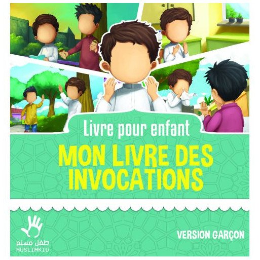 Mon Livre des Invocations - Garçon - Edition Muslim Kid