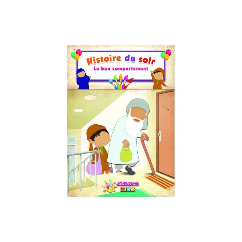 Histoire du Soir - Le Bon Comportement - Edition Athariya Kids