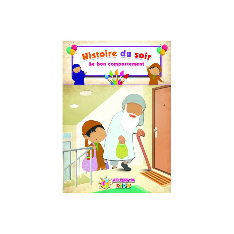 Histoire du Soir - Le Bon Comportement - Edition Athariya Kids