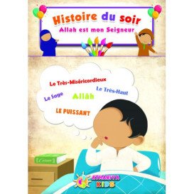 Histoire du Soir - Allah est Mon Seigneur - Edition Athariya Kids