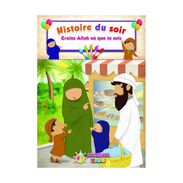 Histoire du Soir - Crains Allah ou que Tu Sois - Edition Athariya Kids