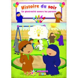 Histoire du Soir - La générosité Envers Les Parents - Edition Athariya Kids