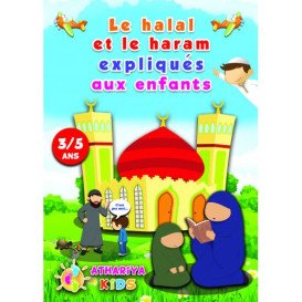 Le Halal et le Haram Expliqués aux Enfants - 3 à 5 ans - Edition Athariya Kids