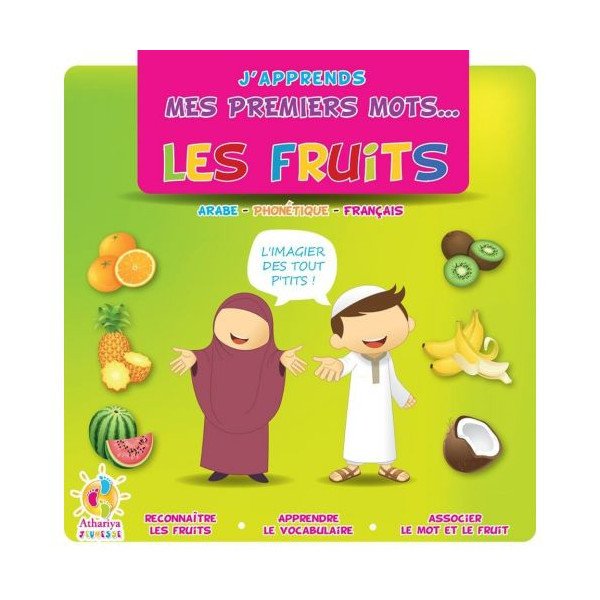 J'Apprends Mes Premiers Mots... - Les Fruits - dés 2 Ans - Edition Athariya Kids